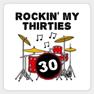 Rockin' My Thirties Drummer Drum Kit 30th Birthday Sticker